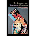 The International Homosexual Conspiracy - Paperback