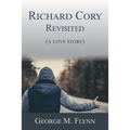 Richard Cory, Revisited (a love story) - Paperback
