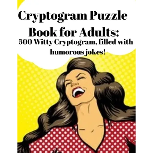 Cryptogram Puzzle Book for Adults: 500 Witty Cryptogram, filled with humorous jokes! - Paperback