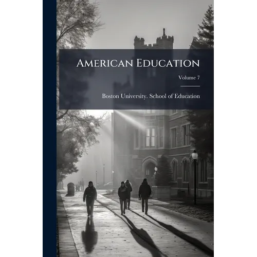 American Education; Volume 7
