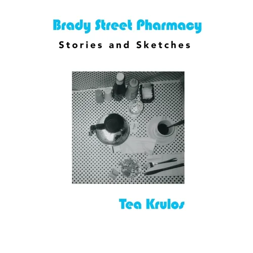Brady Street Pharmacy: Stories and Sketches - Paperback