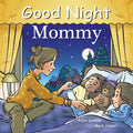 Good Night Mommy - Board Book