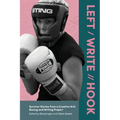 Left / Write // Hook: Survivor Stories from a Creative Arts Boxing and Writing Project - Paperback
