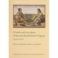 A Briefe and True Report of the New Found Land of Virginia: The 1590 Theodor de Bry Latin Edition