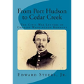 From Port Hudson to Cedar Creek: The Civil War Letters of Charles Washington Kennedy