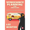 Vengeance Planning for Amateurs - Paperback