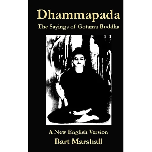 Dhammapada: The Sayings of Gotoma Buddha - Paperback