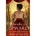 Sparks Fly Upward - Paperback