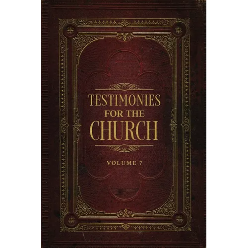 Testimonies for the Church Volume 7 - Paperback