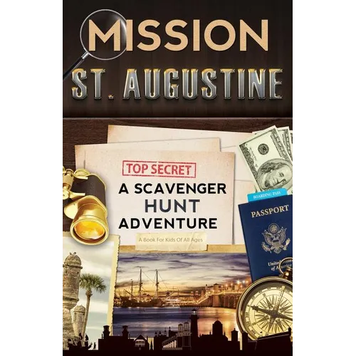 Mission St. Augustine: A Scavenger Hunt Adventure