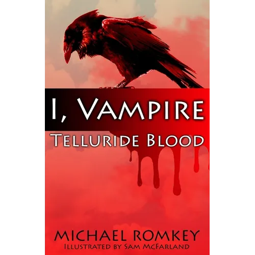 Telluride Blood: I, Vampire - Paperback
