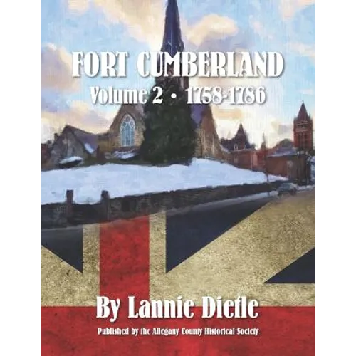 Fort Cumberland: : Volume 2 1758-1786