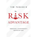 The Risk Advantage: Embracing the Entrepreneur's Unexpected Edge - Paperback