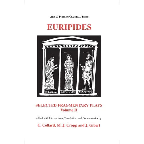 Euripides: Selected Fragmentary Plays Vol. 2 - Paperback