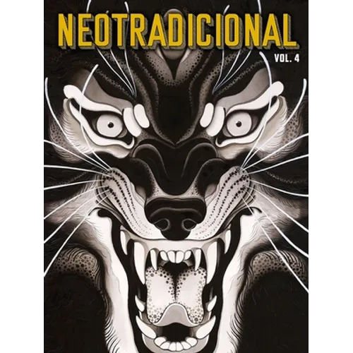 Neotradicional Volume 4: Paintings, Drawings, Flash & Sketches - Paperback
