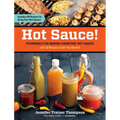 Hot Sauce!: Techniques for Making Signature Hot Sauces - Paperback
