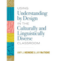 Using Understanding by Design in the Culturally and Linguistically Diverse Classroom - Paperback