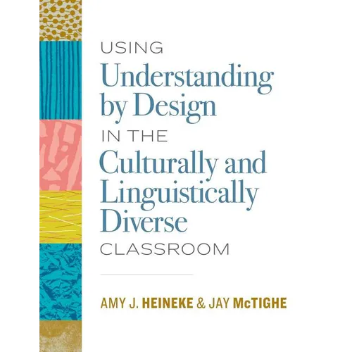 Using Understanding by Design in the Culturally and Linguistically Diverse Classroom - Paperback