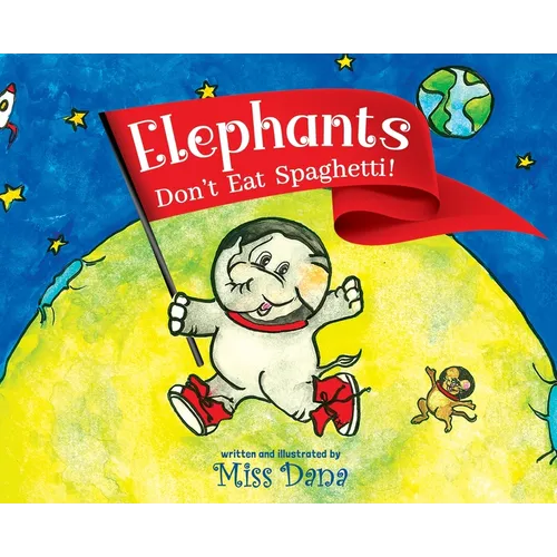 Elephants Don't Eat Spaghetti - Hardcover