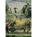 Navy Medicine in Vietnam: Passage to Freedom to the Fall of Saigon