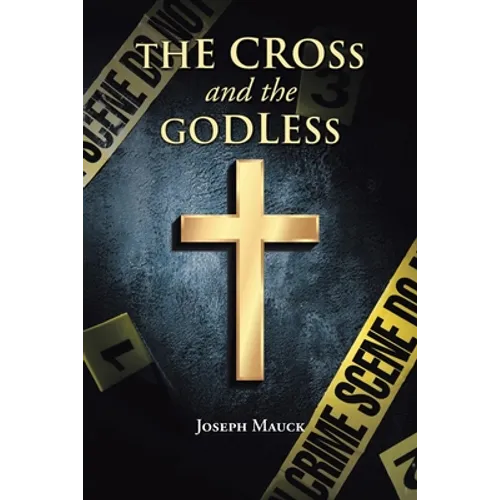 The Cross and the Godless - Paperback