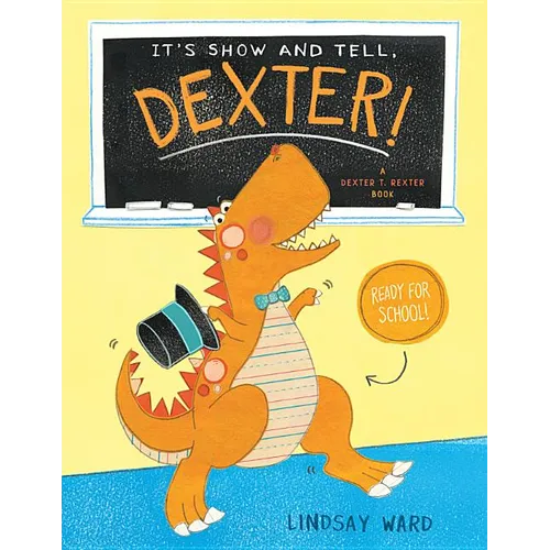 It's Show and Tell, Dexter! - Hardcover