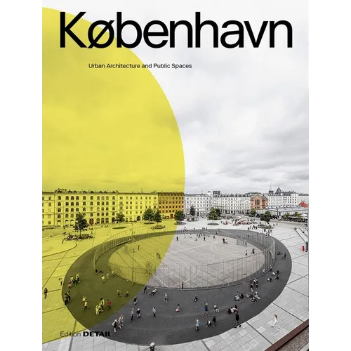 KØbenhavn. Urban Architecture and Public Spaces - Paperback