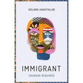 Immigrant: Courage Required - Paperback