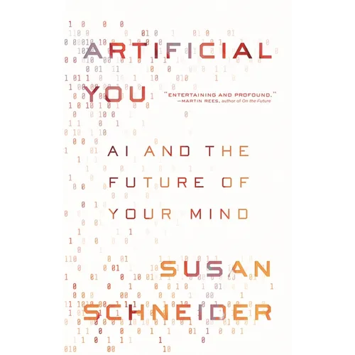 Artificial You: AI and the Future of Your Mind - Paperback