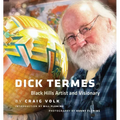 Dick Termes: Black Hills Artist and Visionary - Hardcover
