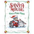 Santa Mouse Finds a Furry Friend - Hardcover