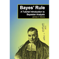 Bayes' Rule: A Tutorial Introduction to Bayesian Analysis - Paperback