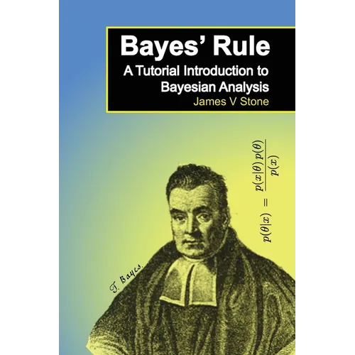 Bayes' Rule: A Tutorial Introduction to Bayesian Analysis - Paperback