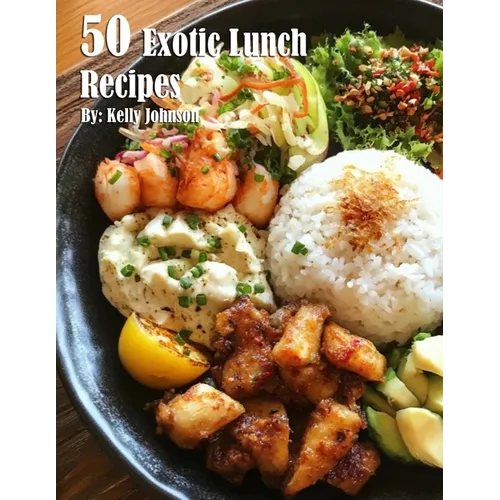 50 Exotic Lunch Recipes - Paperback