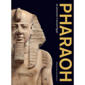 Pharaoh: Art and Power in Ancient Egypt - Paperback