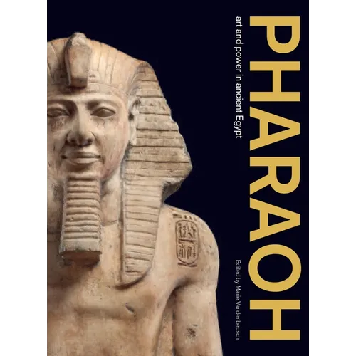 Pharaoh: Art and Power in Ancient Egypt - Paperback