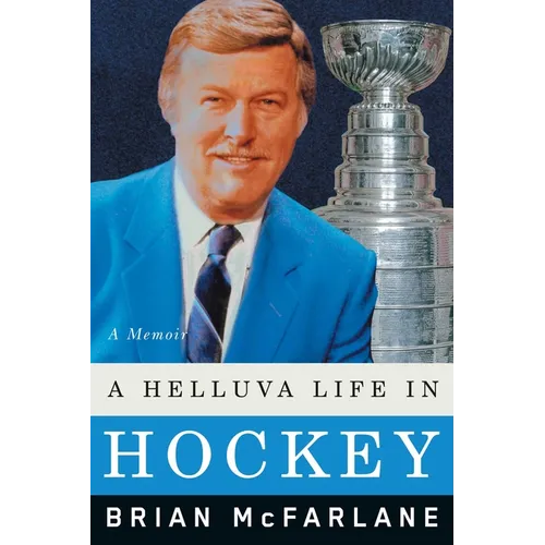 A Helluva Life in Hockey: A Memoir - Paperback