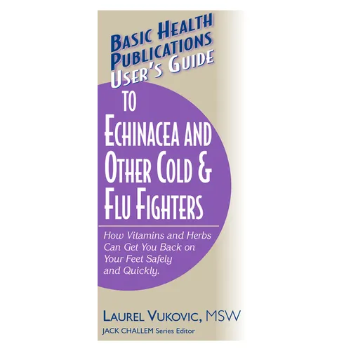 User's Guide to Echinacea and Other Cold & Flu Fighters - Paperback
