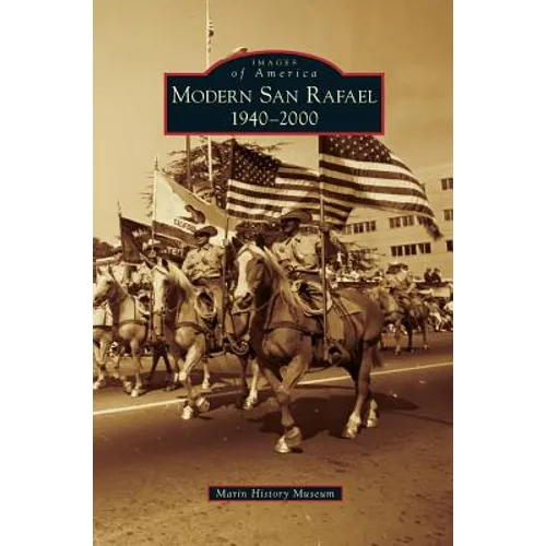 Modern San Rafael: 1940-2000
