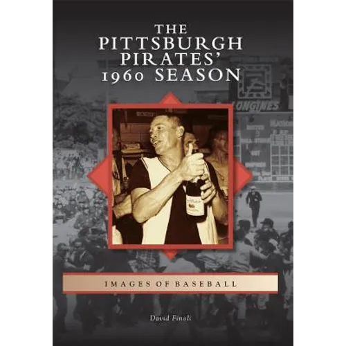 The Pittsburgh Pirates' 1960 Season - Paperback