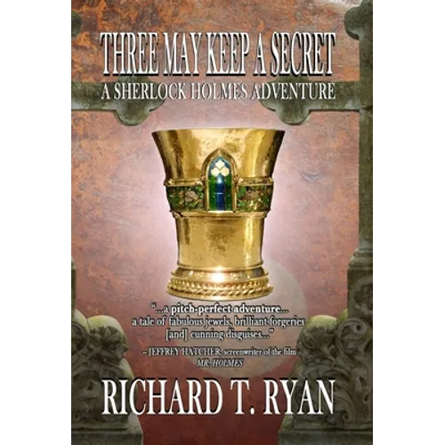 Three May Keep A Secret - A Sherlock Holmes Adventure - Hardcover