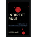 Indirect Rule: The Making of Us International Hierarchy - Paperback