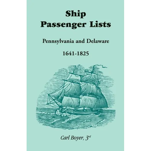 Ship Passenger Lists, Pennsylvania and Delaware (1641-1825)