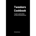 Tweekers Cookbook: A guide to making Shake and Bake Methamphetamine