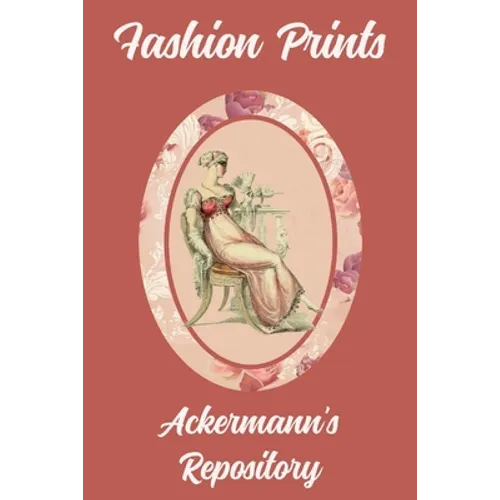 Fashion Prints: Ackermann's Repository - Paperback