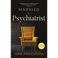 Married to a Psychiatrist: A memoir - Hardcover