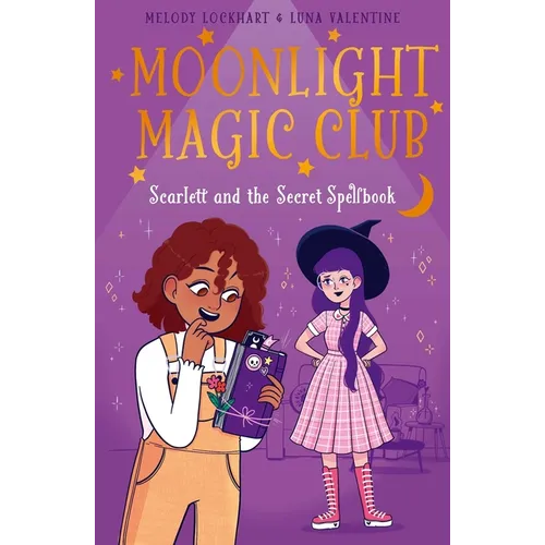 Moonlight Magic Club: Scarlett and the Secret Spellbook - Paperback