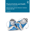Physical Activity and Health: The Evidence Explained - Paperback