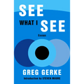 See What I See: Essays - Paperback