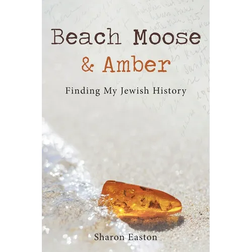 Beach Moose & Amber: Finding My Jewish History